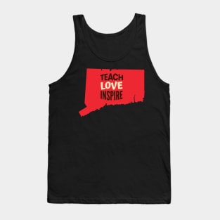 Connecticut Teacher Teach Love Inspire Tank Top